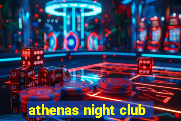 athenas night club